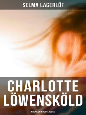 cover image of Charlotte Löwensköld (Musaicum Must Classics)